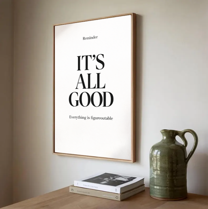 Minimalist Inspirational Quote Print — “It’s All Good” Modern Typography Wall Art | Positive Affirmation | Neutral Home Decor