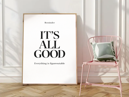 Minimalist Inspirational Quote Print — “It’s All Good” Modern Typography Wall Art | Positive Affirmation | Neutral Home Decor
